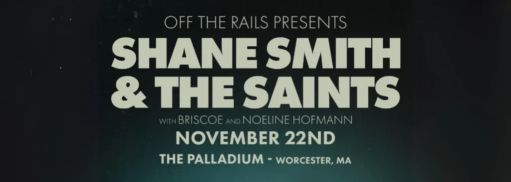 Shane Smith and The Saints at Worcester Palladium