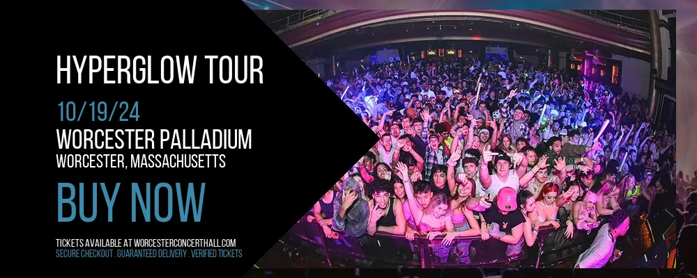 HyperGlow Tour at Worcester Palladium