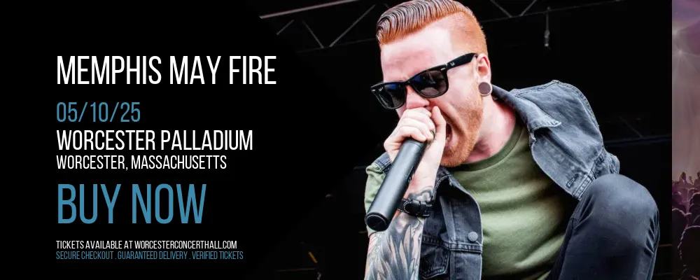 Memphis May Fire at Worcester Palladium